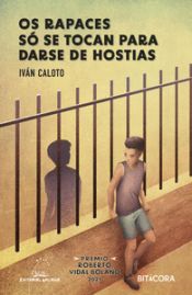 OS RAPACES SÓ SE TOCAN PARA DARSE HOSTIAS - Iván Caloto