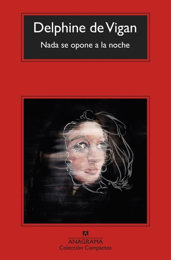 NADA SE OPONE A LA NOCHE - Delphine de Vigan