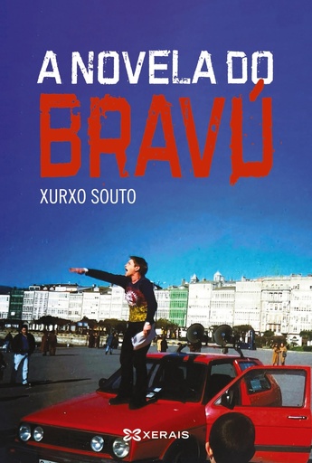 A NOVELA DO BRAVÚ - Xurxo Souto