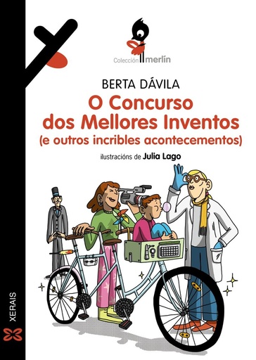 O CONCURSO DOS MELLORES INVENTOS (E OUTROS INCRIBLES ACONTECEMENTOS) - Berta Dávila