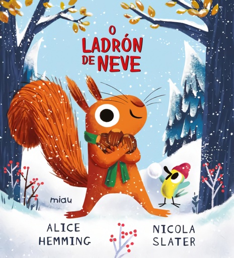 O LADRÓN DE NEVE - Alice Hemming e Nicola Slater