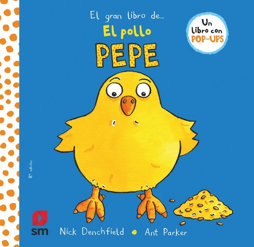 EL GRAN LIBRO DE... EL POLLO PEPE - Nick Denchfield e Ant Parker