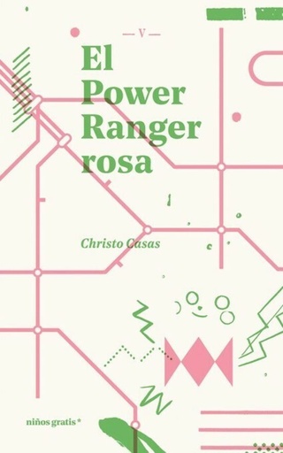 EL POWER RANGER ROSA - Christo Casas