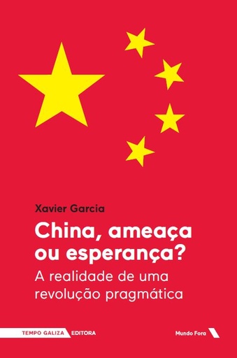 CHINA, AMEAÇA OU ESPERANÇA? - Xavier García