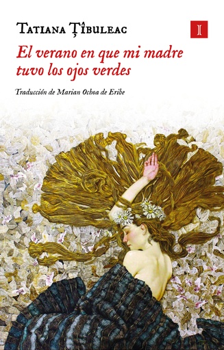 EL VERANO EN QUE MI MADRE TUVO LOS OJOS VERDES (Tapa dura) - Tatiana Tìbuleac