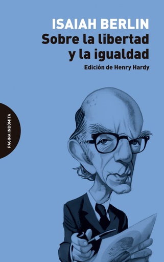SOBRE LA LIBERTAD Y LA IGUALDAD - Isaiah Berlin
