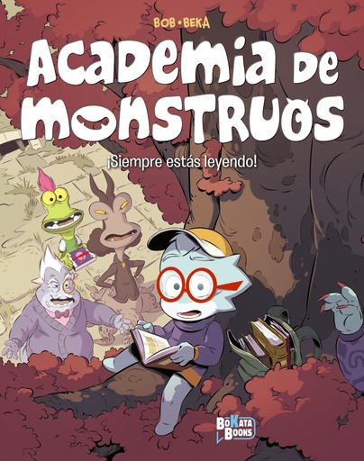 ACADEMIA DE MONSTRUOS 2 - ¡Siempre estás leyendo! - Bob Beka