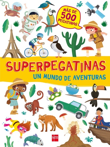 SUPERPEGATINAS - Un mundo de aventuras - Más de 500 pegatinas - SM