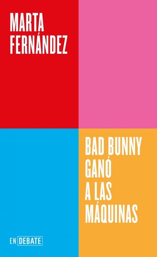 BAD BUNNY GANÓ A LAS MÁQUINAS - Marta Fernández