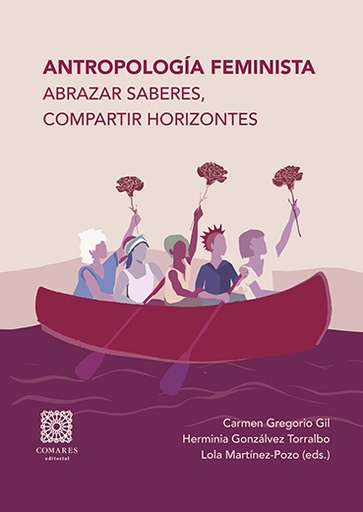 ANTROPOLOGÍA FEMINISTA - Abrazar saberes, compartir horizontes - VVAA