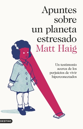 APUNTES SOBRE UN PLANETA ESTRESADO - Matt Haig