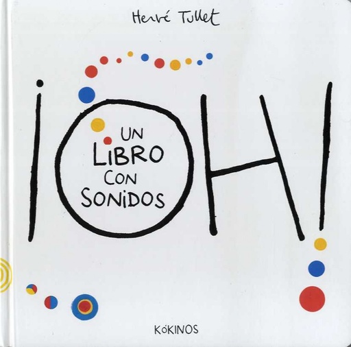 ¡OH! UN LIBRO CON SONIDOS - Hervé Tullet