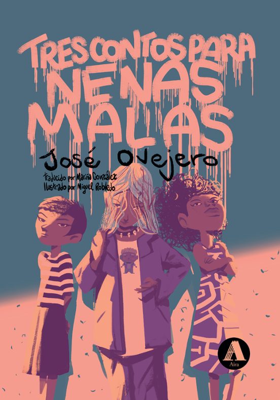 TRES CONTOS PARA NENAS MALAS - José Ovejero