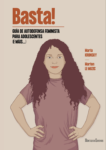 BASTA! Guía de autodefensa feminista para adolescentes (e máis) - María Kronsky e Marion Le Muzic