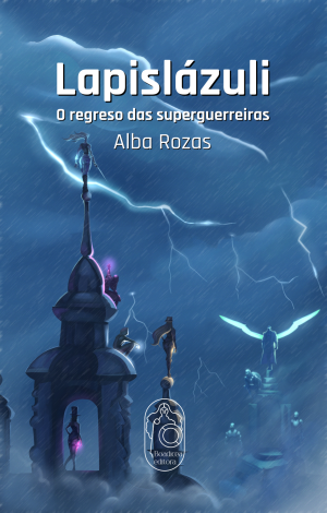 LAPISLÁZULI (O regreso das superguerreiras) - Alba Rozas