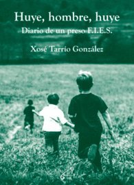 HUYE, HOMBRE, HUYE - Xosé Tarrío González