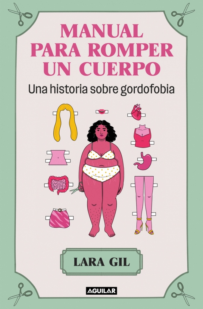 MANUAL PARA ROMPER UN CUERPO - Una historia sobre gordofobia - Lara Gil