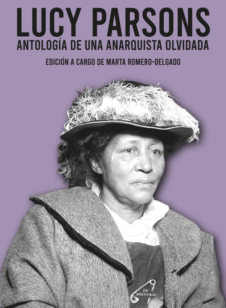 LUCY PARSONS - Antología de una anarquista olvidada - Marta Romero Delgado