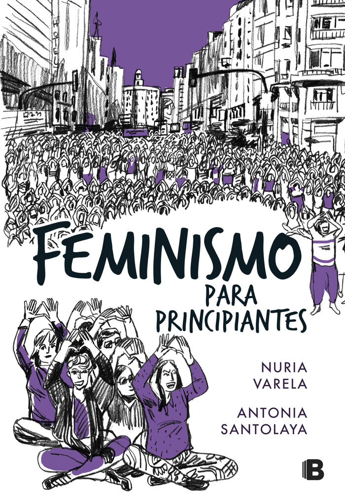 FEMINISMO PARA PRINCIPIANTES (Cómic) - Nuria Varela e Antonia Santolaya