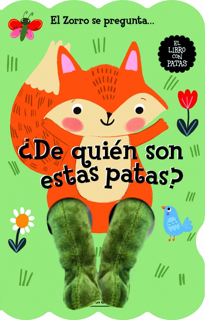 El zorro se pregunta... ¿DE QUIÉN SON ESTAS PATAS? - Libro con patas