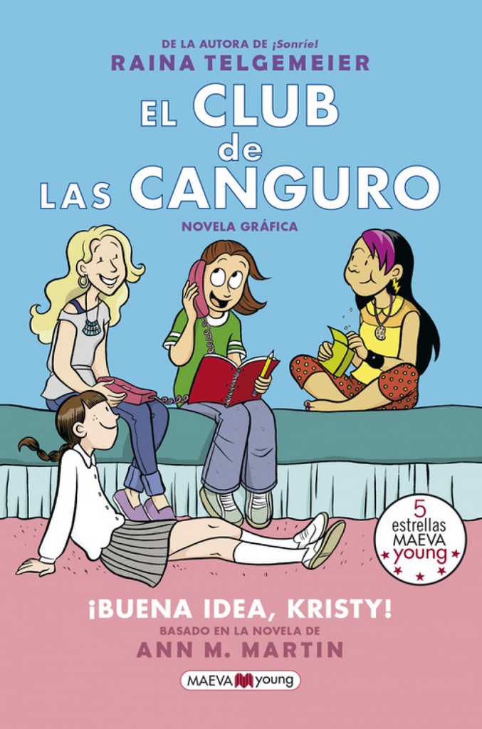 ¡BUENA IDEA KRISTY! EL CLUB DE LAS CANGURO - Raina Telgemeier