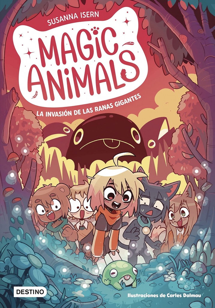 MAGIC ANIMALS 2 - La invasión de las ranas gigantes - Sussana Isern