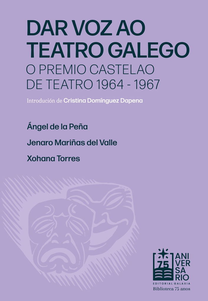 DAR VOZ AO TEATRO GALEGO - O premio Castelao de teatro 1964-1967 - VVAA