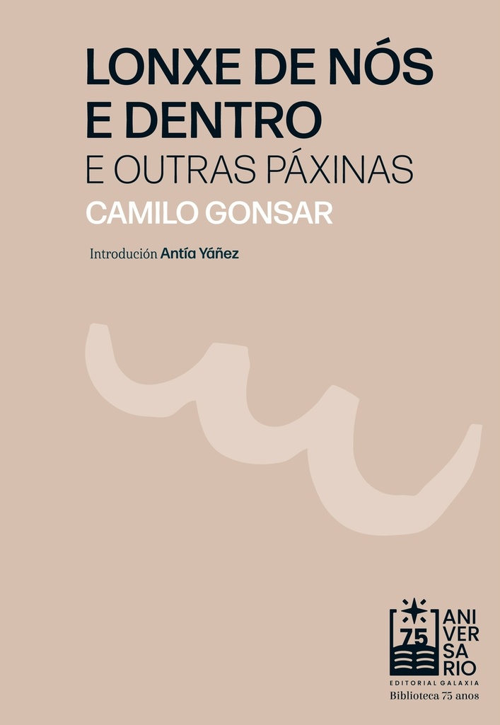 LONXE DE NÓS E DENTRO E OUTRAS PÁXINAS - Camilo Gonsar