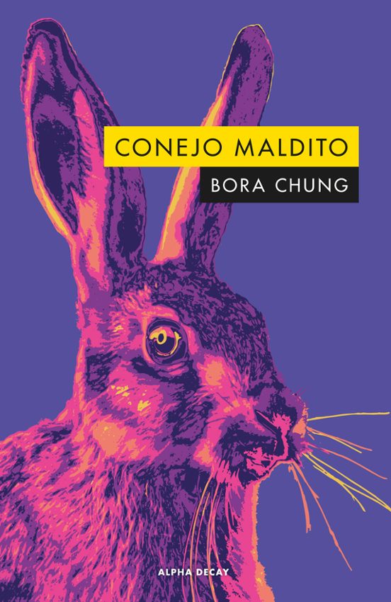 CONEJO MALDITO - Bora Chung