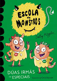 ESCOLA DE MONSTROS III DÚAS IRMÁS MOI ESPECIAIS - Sally Rippín