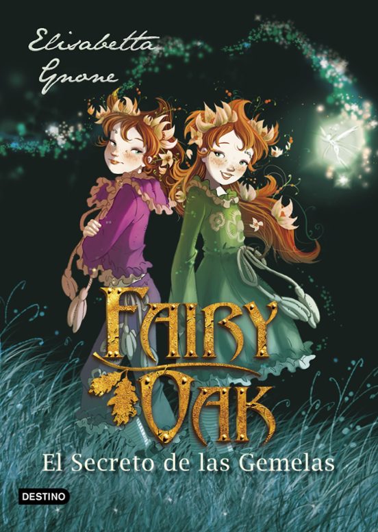 FAIRY OAK (El secreto de las gemelas) - Elisabette Gnone                                                                            