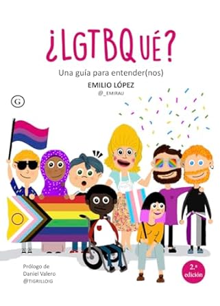 LGTBQUÉ? Una guía para entender(nos) - Emilio López