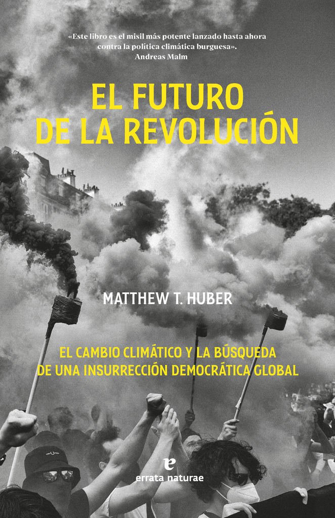 EL FUTURO DE LA REVOLUCIÓN - Matthew T. Huber