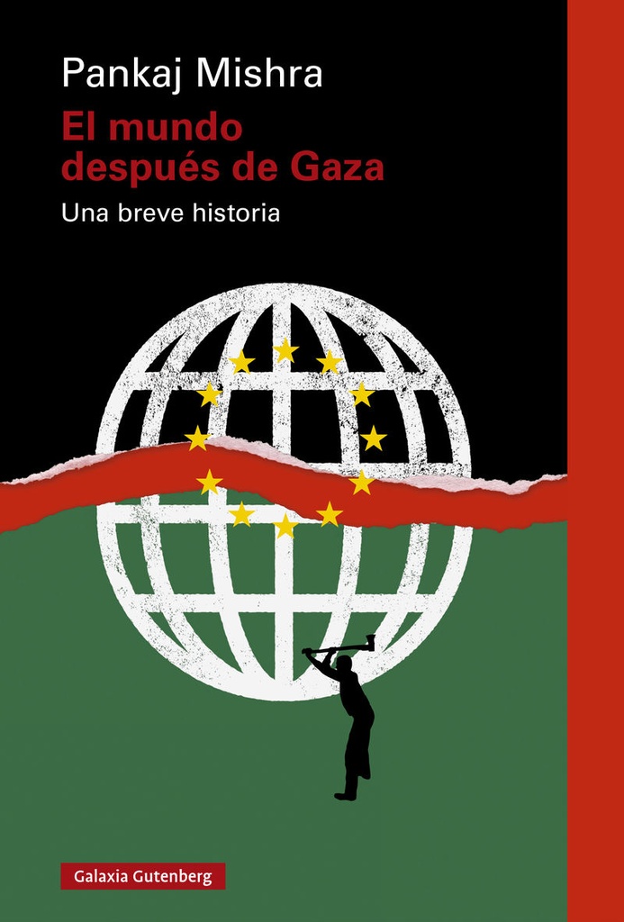 EL MUNDO DESPUÉS DE GAZA - Una breve historia - Pankaj Mishra