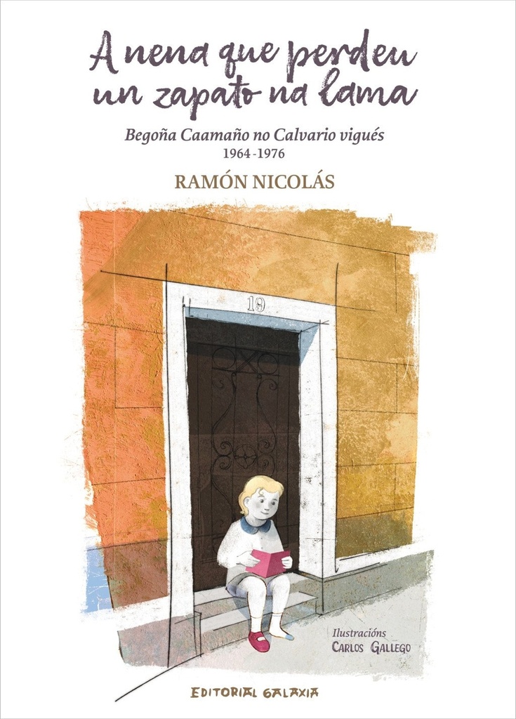 A NENA QUE PERDEU UN ZAPATO NA LAMA - Begoña Caamaño no Calvario vigués - Ramón Nicolás