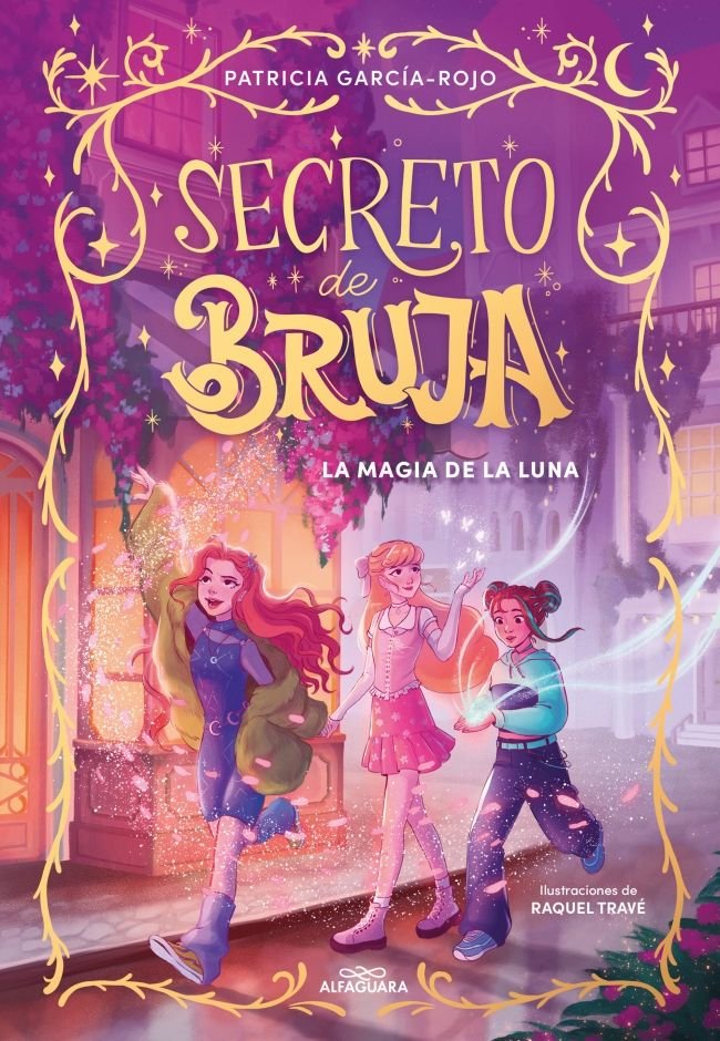 SECRETO DE BRUJA 1 - La magia de la luna - Patricia García-Rojo
