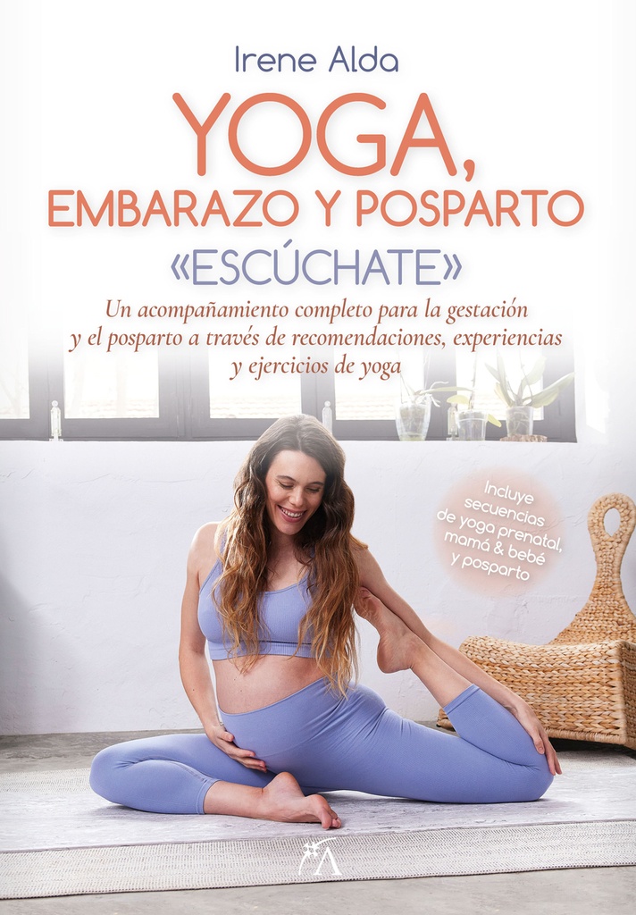 YOGA, EMBARAZO Y POSTPARTO - Irene Alda