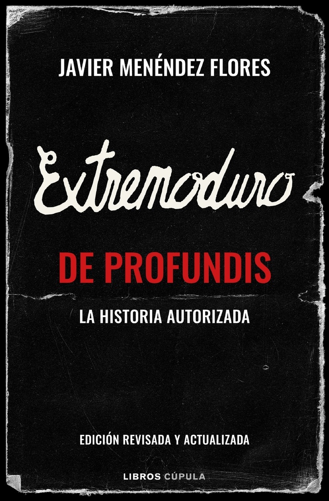 EXTREMODURO IN PROFUNDIS - Javier Menéndez Flores