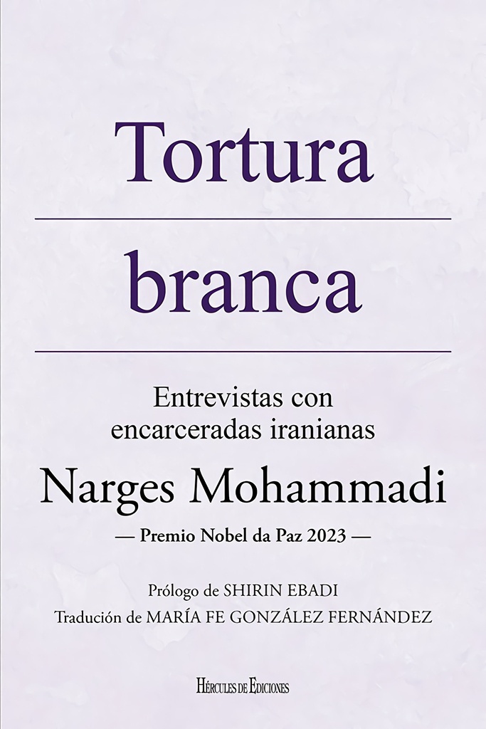 TORTURA BRANCA - Narges Mohammadi