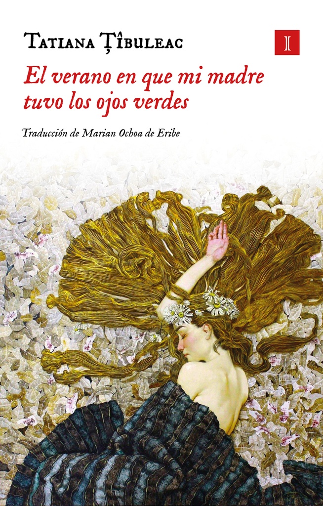 EL VERANO EN QUE MI MADRE TUVO LOS OJOS VERDES (Tapa dura) - Tatiana Tìbuleac