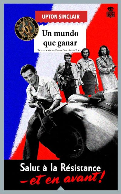 UN MUNDO QUE GANAR - Upton Sinclair