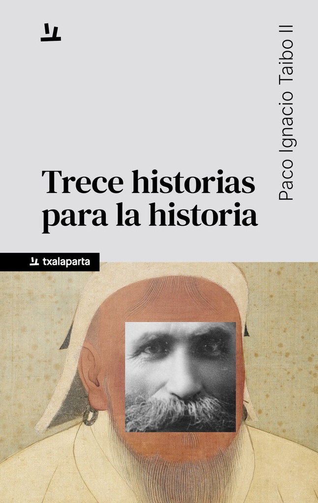 TRECE HISTORIAS PARA LA HISTORIA - Paco Ignacio Taibo