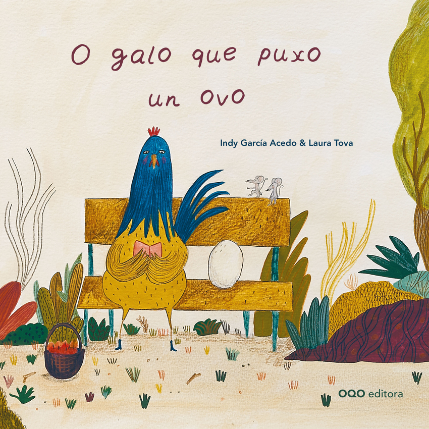 O GALO QUE PUXO UN OVO - Indy García e Laura Tova