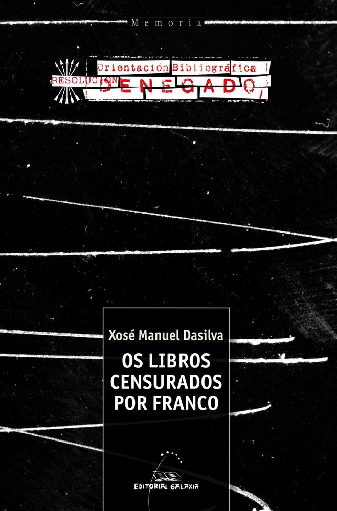 OS LIBROS CENSURADOS POR FRANCO - Xosé Manuel Dasilva