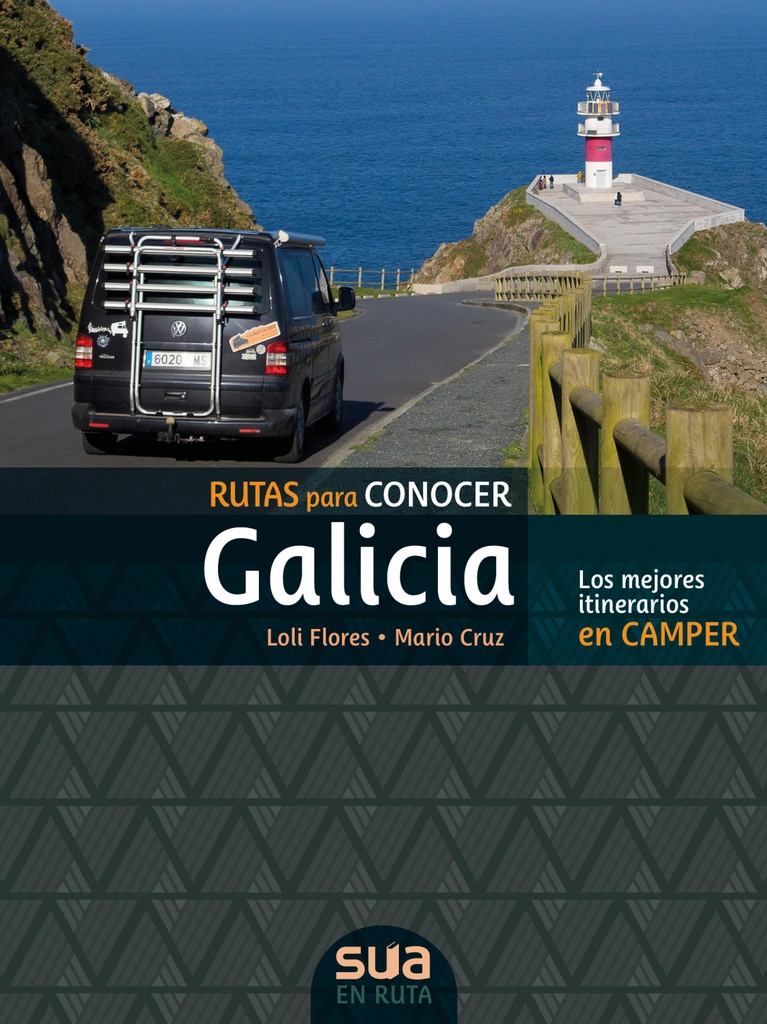 RUTAS PARA CONECER GALICIA - Loli Flores e Mario Cruz