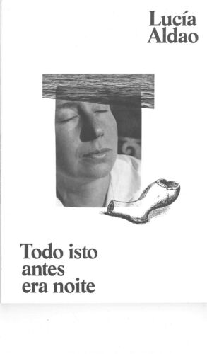 TODO ISTO ANTES ERA NOITE - Lucía Aldao