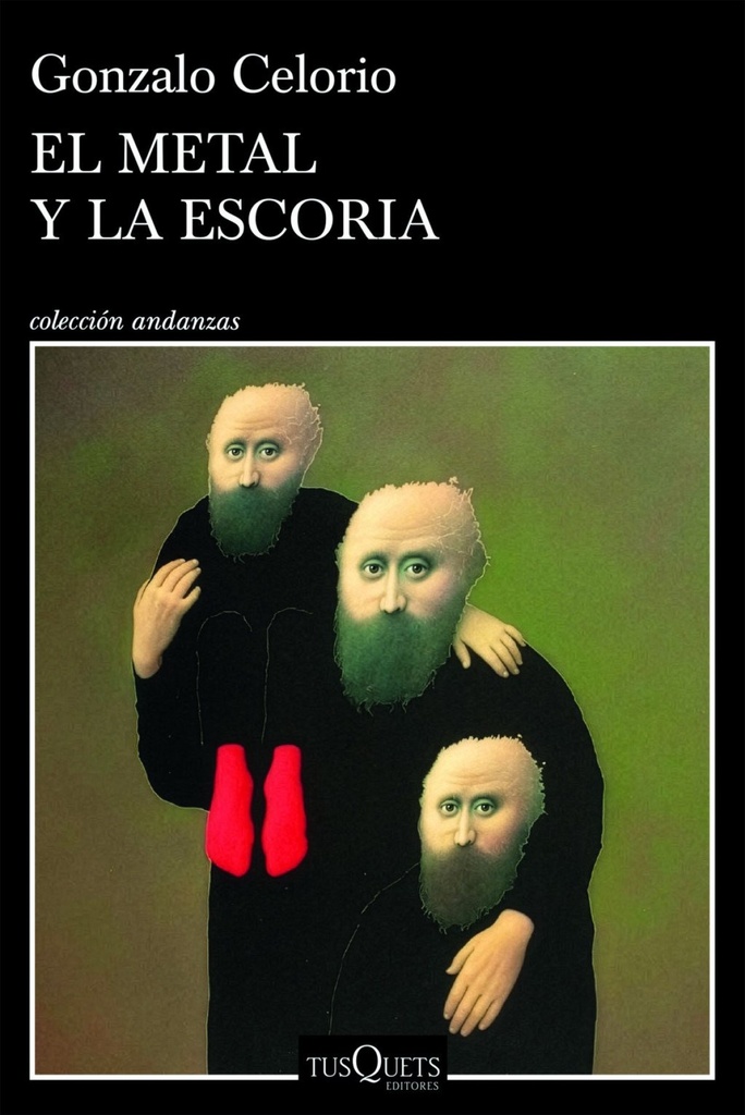 EL METAL Y LA ESCORIA - Gonzalo Celorio