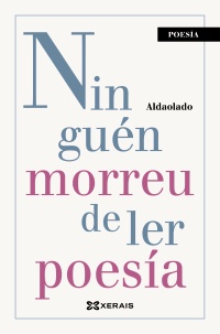 NINGUÉN MORREU DE LER POESÍA - Aldaolado