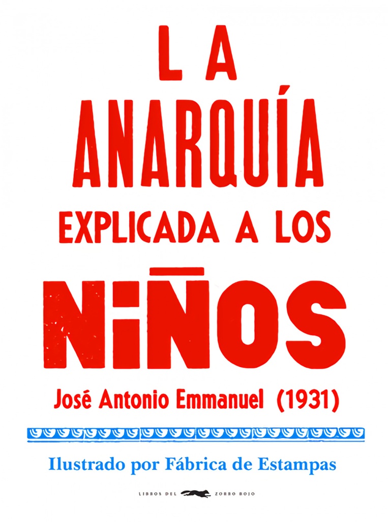 LA ANAQUÍA EXPLICADA A LOS NIÑOS - José Antonio Emmanuel