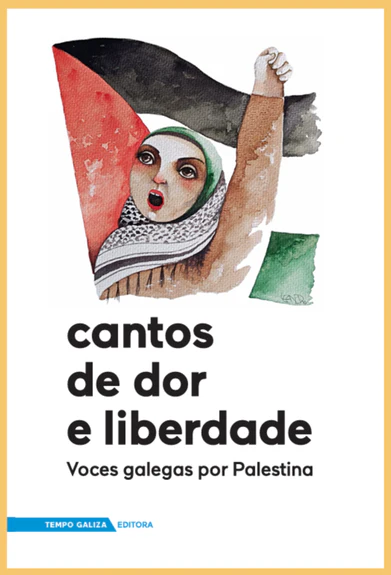 CANTOS DE DOR E LIBERDADE - Voces galegas por Palestina